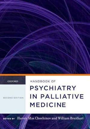 Image du vendeur pour Handbook of Psychiatry in Palliative Medicine mis en vente par GreatBookPrices