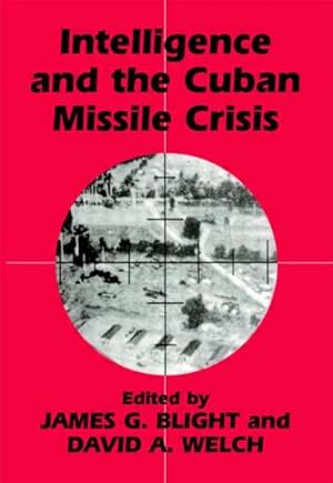 Immagine del venditore per Intelligence and the Cuban Missile Crisis venduto da GreatBookPrices