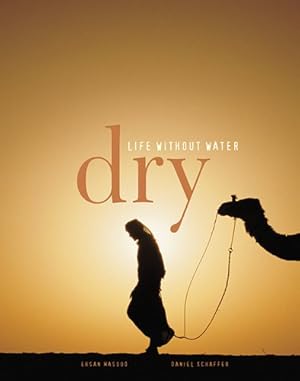 Seller image for Dry: Life Without Water for sale by WeBuyBooks