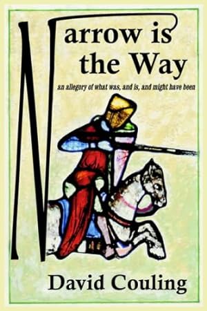 Seller image for Narrow is the Way: an allegory of what was, and is, and might have been for sale by WeBuyBooks