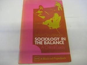 Seller image for Sociology in the Balance: A Critical Essay for sale by WeBuyBooks