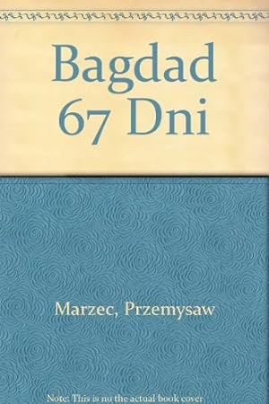 Seller image for Bagdad 67 Dni (Polish Edition) for sale by WeBuyBooks