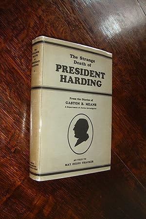 A Department of Justice Private Investigator's Diary on the Strange Death of President Warren G. ...