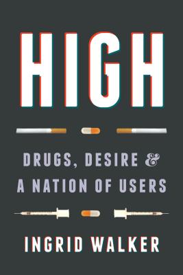 Seller image for High: Drugs, Desire, and a Nation of Users (Paperback or Softback) for sale by BargainBookStores