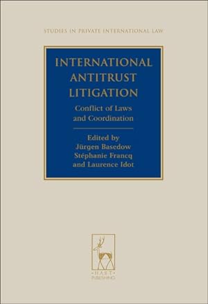 Seller image for International Antitrust Litigation : Conflict of Laws and Coordination for sale by GreatBookPricesUK