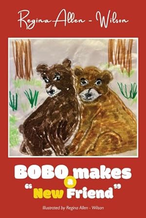 Seller image for BOBO Makes a "New Friend" for sale by AHA-BUCH GmbH