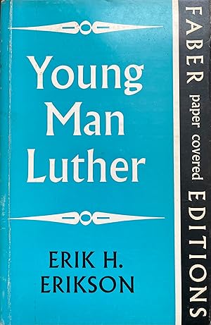 Young Man Luther: A Study in Psychoanalysis and History