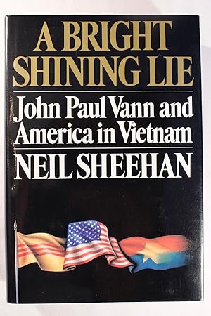 A Bright Shining Lie: John Paul Vann and America in Vietnam