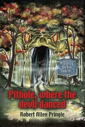 Seller image for Pithole : Where the Devil Danced for sale by GreatBookPrices