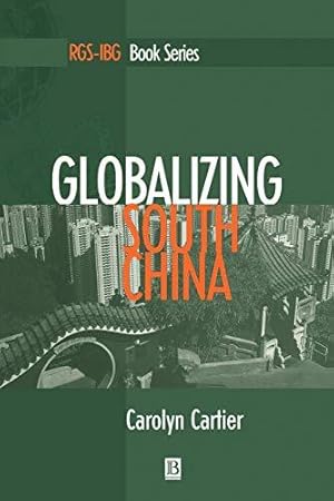 Seller image for Globalizing South China (RGS-IBG Book Series) for sale by WeBuyBooks