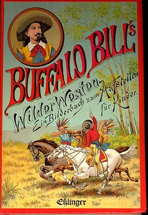 Buffalo Bills Wilder Westen. - sechs dreidimensionale Stehaufbilder.