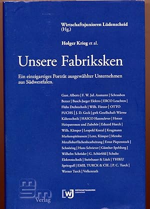 Seller image for Unsere Fabriksken. -- Ein einzigartiges Portrait ausgewhlter Unternehmen aus Sdwestfalen for sale by Melzers Antiquarium