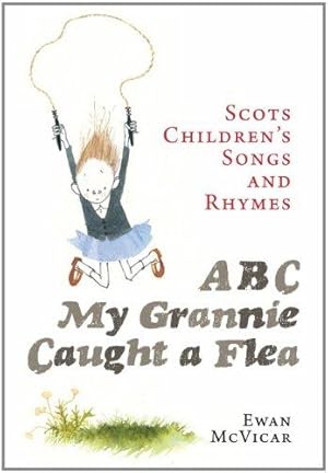 Bild des Verkufers fr ABC, My Grannie Caught a Flea zum Verkauf von WeBuyBooks