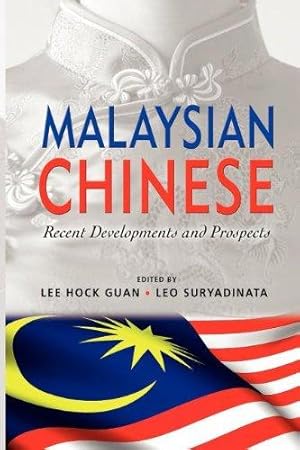 Imagen del vendedor de Malaysian Chinese: Recent Developments and Prospects a la venta por WeBuyBooks