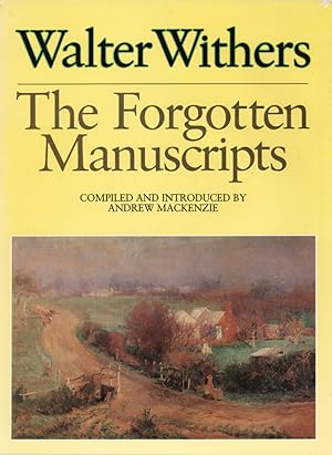 Immagine del venditore per Walter Withers. The Forgotten Manuscripts venduto da Rare Illustrated Books