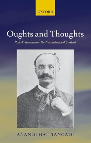 Image du vendeur pour Oughts and Thoughts : Rule-Following and the Normativity of Content mis en vente par GreatBookPrices