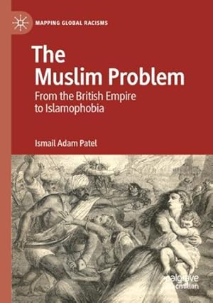 Immagine del venditore per The Muslim Problem: From the British Empire to Islamophobia venduto da GreatBookPrices