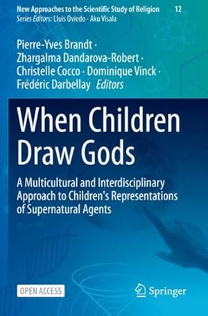 Image du vendeur pour When Children Draw Gods : A Multicultural and Interdisciplinary Approach to Children's Representations of Supernatural Agents mis en vente par GreatBookPrices