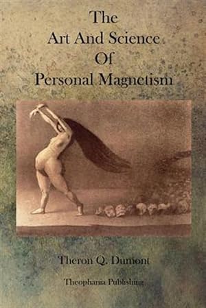 Seller image for The Art and Science of Personal Magnetism for sale by GreatBookPrices