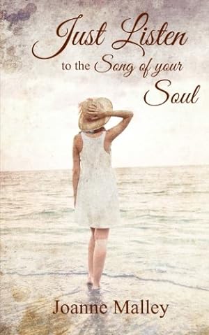 Seller image for Just Listen: to the song of your soul for sale by WeBuyBooks