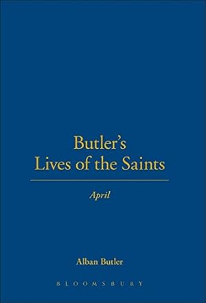 Bild des Verkufers fr Butler's Lives Of The Saints:April: Vol 4 zum Verkauf von WeBuyBooks