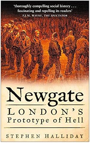 Seller image for Newgate: London's Prototype Of Hell for sale by WeBuyBooks