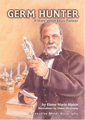 Seller image for Germ Hunter: A Story about Louis Pasteur (Creative Minds Biography (Paperback)) for sale by WeBuyBooks