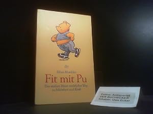 Fit mit Pu : des starken Bären natürlicher Weg zur Schönheit und Kraft. Ill. von Ernest H. Sheppa...