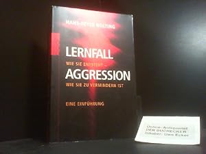 Lernfall Aggression : wie sie entsteht - wie sie zu vermindern ist ; eine Einführung.