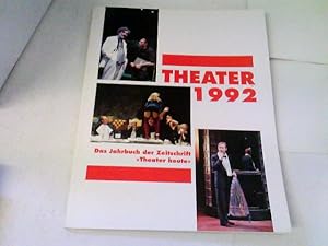 Das Jahrbuch der Zeitschrift THEATER HEUTE - THEATER 1992