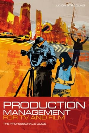 Bild des Verkufers fr Production Management for TV and Film : The Professional's Guide zum Verkauf von GreatBookPrices