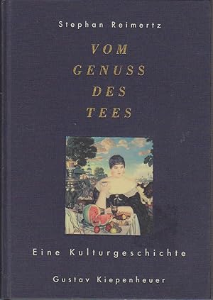 Bild des Verkufers fr Vom Genu des Tees : eine heitere Reise durch alte Landschaften, ehrwrdige Traditionen und moderne Verhltnisse, inklusive einer kleinen Teeschule ; [eine Kulturgeschichte] / Stephan Reimertz zum Verkauf von Bcher bei den 7 Bergen