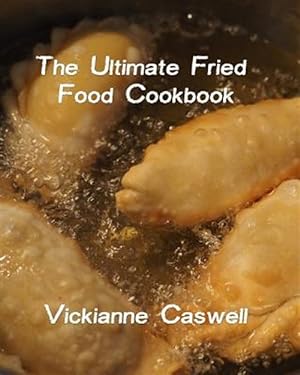 Seller image for The Ultimate Fried Foods Cookbook for sale by GreatBookPrices