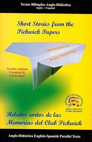 Seller image for Short Stories from the Pickwick Papers: English & Spanish Parallel Text (Bilingual Novels) for sale by WeBuyBooks