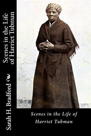 Bild des Verkufers fr Scenes in the Life of Harriet Tubman zum Verkauf von GreatBookPrices