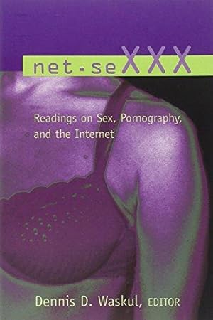 Bild des Verkufers fr Net.SeXXX: Readings on Sex, Pornography, and the Internet (Digital Formations) zum Verkauf von WeBuyBooks