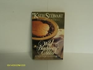 Bild des Verkufers fr Wild Blackberry Cobbler and Other Old Fashioned Recipes zum Verkauf von WeBuyBooks