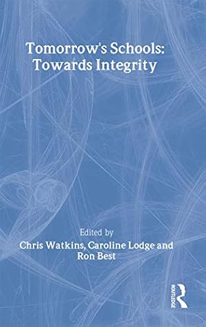 Seller image for Tomorrow's Schools: Towards Integrity for sale by WeBuyBooks