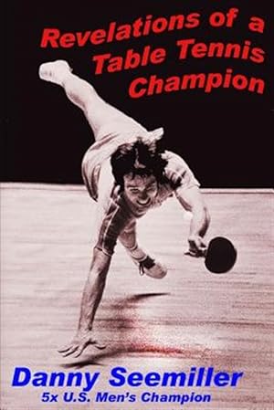 Immagine del venditore per Revelations of a Ping-pong Champion venduto da GreatBookPricesUK