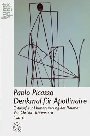 Bild des Verkufers fr Pablo Picasso Denkmal fr Apollinaire: Entwurf zur Humanisierung des Raumes zum Verkauf von Versandantiquariat Felix Mcke