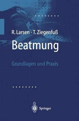Seller image for Beatmung: Grundlagen und Praxis for sale by Versandantiquariat Felix Mcke