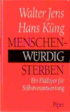 Immagine del venditore per Menschenwrdig Sterben - Ein Pldoyer fr Selbstverantwortung venduto da Versandantiquariat Felix Mcke