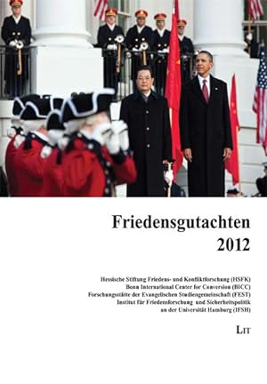 Seller image for Friedensgutachten 2012: der Hessischen Stiftung Friedens- und Konfliktforschung (HSFK), des Bonn International Center for Conversion (BICC), der . an der Universitt Hamburg (IFSH) for sale by Versandantiquariat Felix Mcke