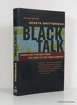 Black Talk: Words and Phrases from the Hood to the Amen Corner - Revised Edition