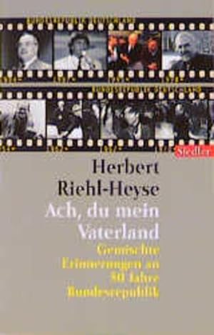 Seller image for Ach, du mein Vaterland: Gemischte Erinnerungen an 50 Jahre Bundesrepublik for sale by Versandantiquariat Felix Mcke
