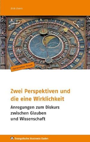 Seller image for Herrenalber Forum, Band 62: Zwei Perspektiven und die eine Wirklichkeit: Anregungen zum Diskurs zwischen Glauben und Wissenschaft for sale by Versandantiquariat Felix Mcke