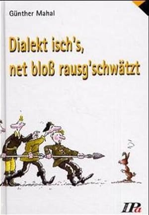 Seller image for Dialekt isch's, net bloss rausgeschwtzt for sale by Versandantiquariat Felix Mcke
