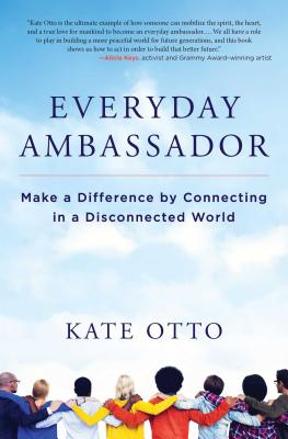 Bild des Verkufers fr Everyday Ambassador: Make a Difference by Connecting in a Disconnected World (Paperback or Softback) zum Verkauf von BargainBookStores