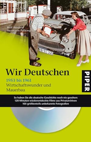 Bild des Verkufers fr Wir Deutschen 1953 bis 1961: Wirtschaftswunder und Mauerbau zum Verkauf von Versandantiquariat Felix Mcke