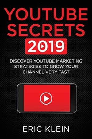 Bild des Verkufers fr YouTube Secrets 2019: Discover YouTube Marketing Strategies to Grow Your Channel Very Fast zum Verkauf von GreatBookPrices